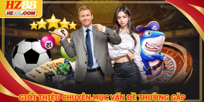 Vài điểm tổng quan về vấn đề thường gặp của hội viên